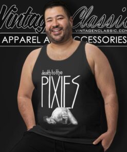 Death To The Pixies Shirt 4 Death To The Pixies Tank Top Racerback