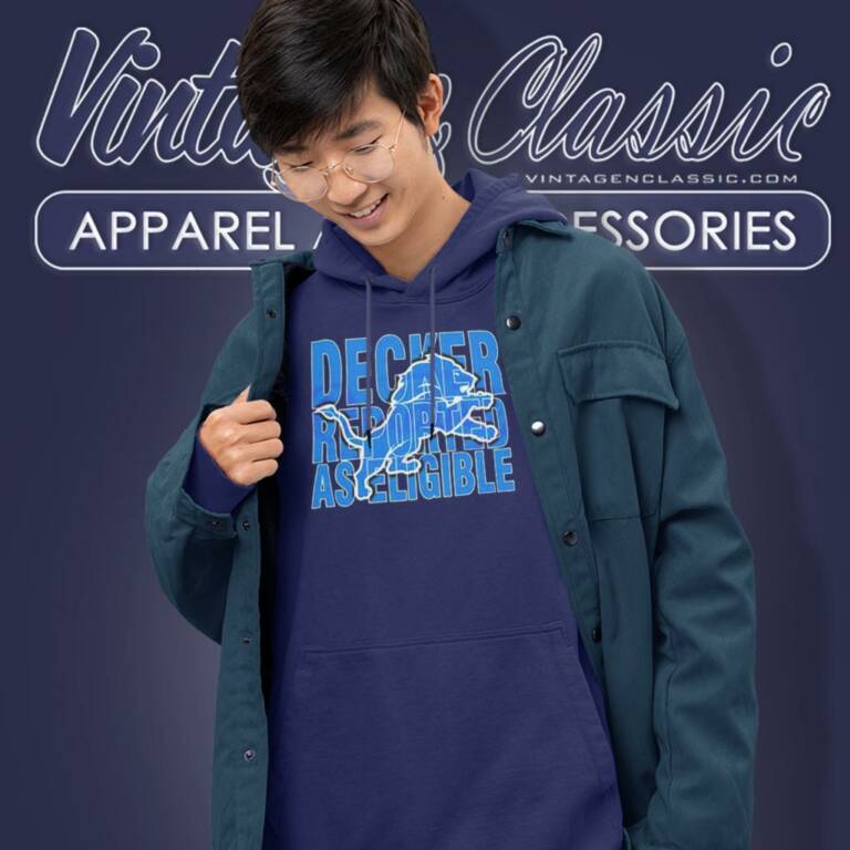 Decker Reported As Eligible Detroit Lions Hoodie Decker Reported As Eligible Detroit Lions Hoodie