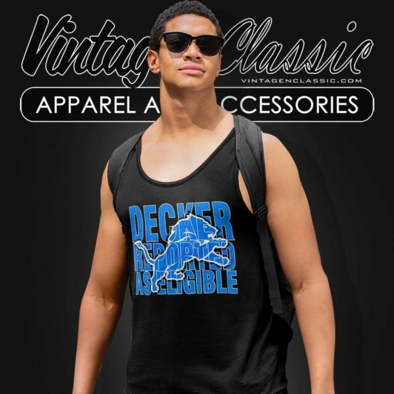 Decker Reported As Eligible Detroit Lions Tank Top Racerback Decker Reported As Eligible Detroit Lions Tank Top Racerback