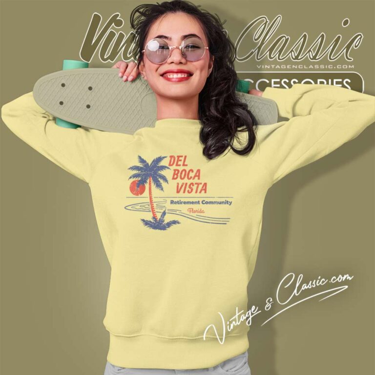 Del Boca Vista Retirement Community Sweatshirt Del Boca Vista Retirement Community Sweatshirt