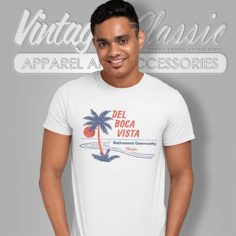 Del Boca Vista Retirement Community T Shirt Del Boca Vista Retirement Community T Shirt