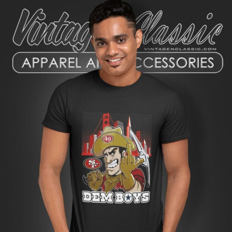 Dem Boys San Francisco 49ers T Shirt Dem Boys San Francisco 49ers T Shirt