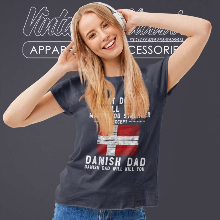 Denmark Dad Gifts For Fathers Day Women TShirt Denmark Dad Gifts For Fathers Day Women TShirt