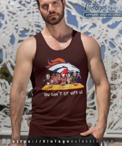 Denver Broncos Shirt Horror Movies You Cant Sit With Us Tank Top Racerback