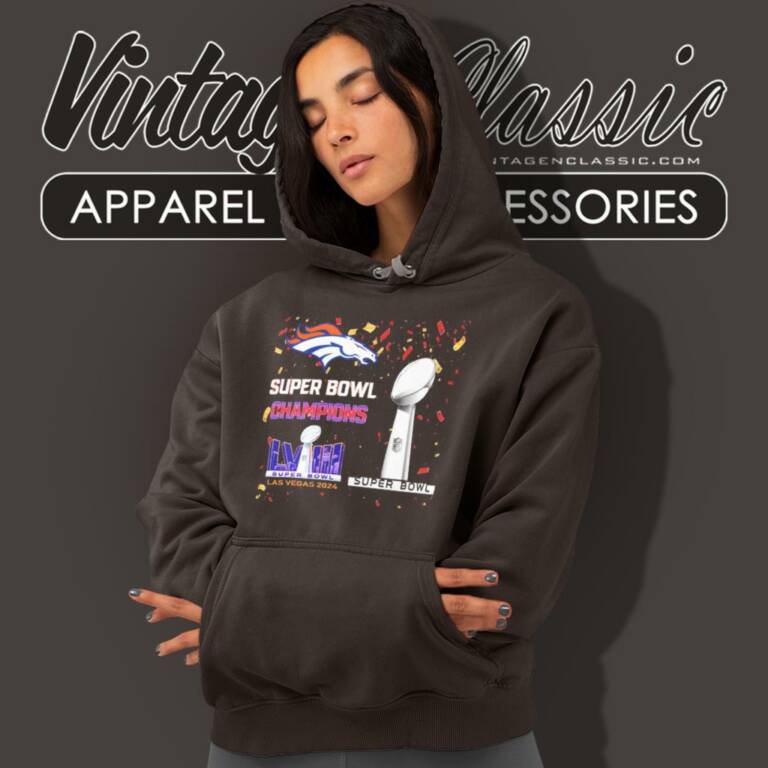 Denver Broncos Shirt Super Bowl Champions Lviii Las Vegas 2024 Hoodie Denver Broncos Shirt Super Bowl Champions Lviii Las Vegas 2024 Hoodie