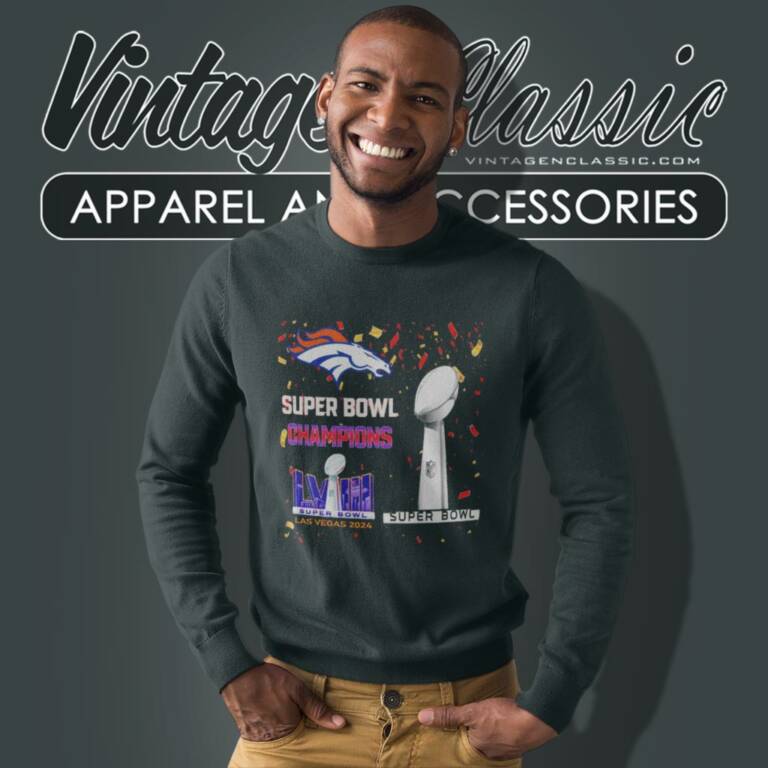 Denver Broncos Shirt Super Bowl Champions Lviii Las Vegas 2024 Sweatshirt Denver Broncos Shirt Super Bowl Champions Lviii Las Vegas 2024 Sweatshirt