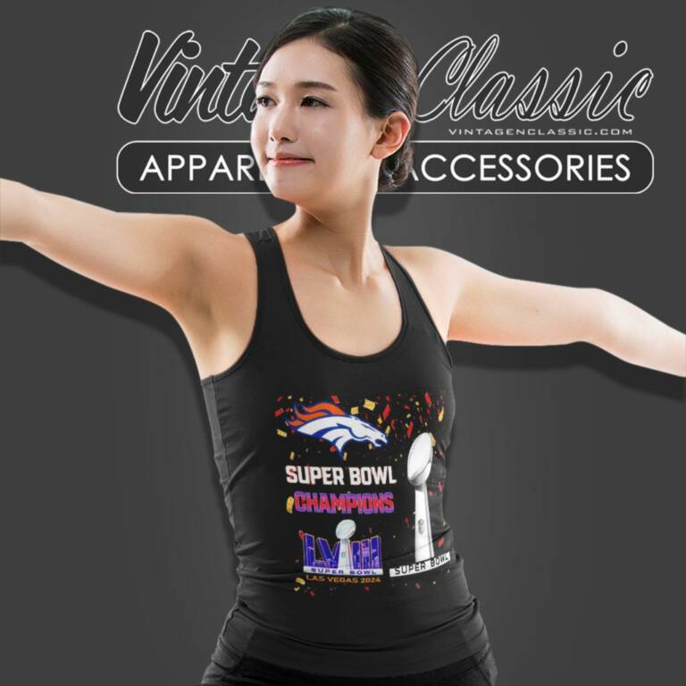 Denver Broncos Shirt Super Bowl Champions Lviii Las Vegas 2024 Tank Top Racerback Denver Broncos Shirt Super Bowl Champions Lviii Las Vegas 2024 Tank Top Racerback