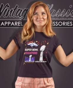 Denver Broncos Shirt Super Bowl Champions Lviii Las Vegas 2024 6 Denver Broncos Shirt Super Bowl Champions Lviii Las Vegas 2024 Women T Shirt
