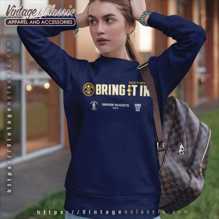 Denver Nuggets Bring It In 2023 Nba Playoffs Mantra Sweatshirt Denver Nuggets Bring It In 2023 Nba Playoffs Mantra Sweatshirt