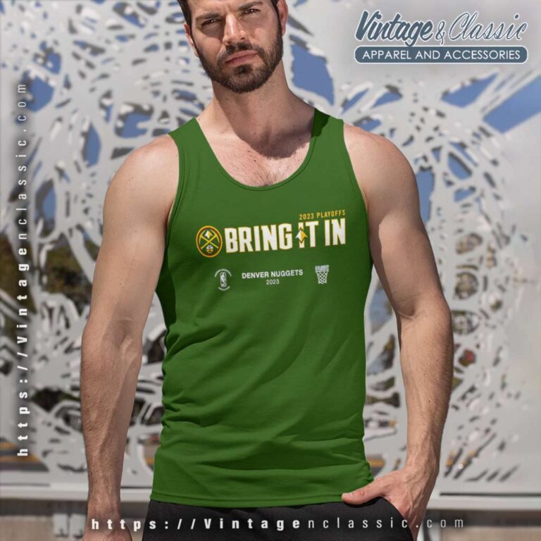 Denver Nuggets Bring It In 2023 Nba Playoffs Mantra Tank Top Racerback Denver Nuggets Bring It In 2023 Nba Playoffs Mantra Tank Top Racerback
