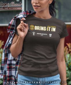 Denver Nuggets Bring It In 2023 Nba Playoffs Mantra Women TShirt