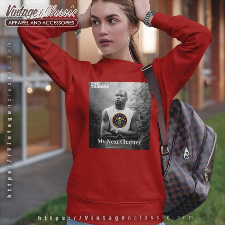 Denver Nuggets My Next Chapter Kevin Durant Sweatshirt Denver Nuggets My Next Chapter Kevin Durant Sweatshirt