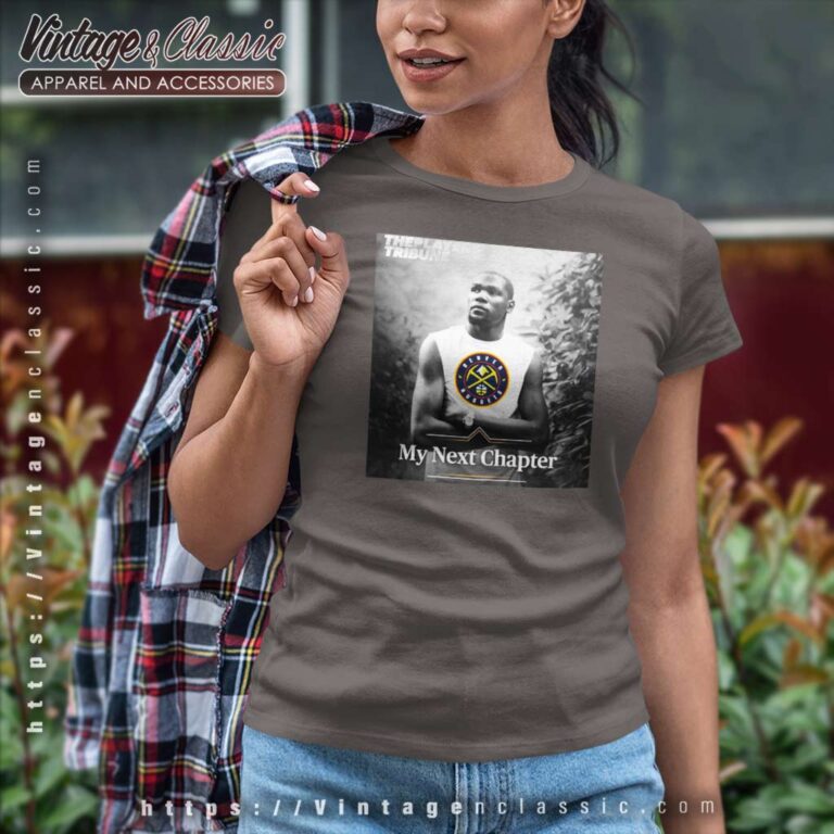 Denver Nuggets My Next Chapter Kevin Durant Women TShirt Denver Nuggets My Next Chapter Kevin Durant Women TShirt