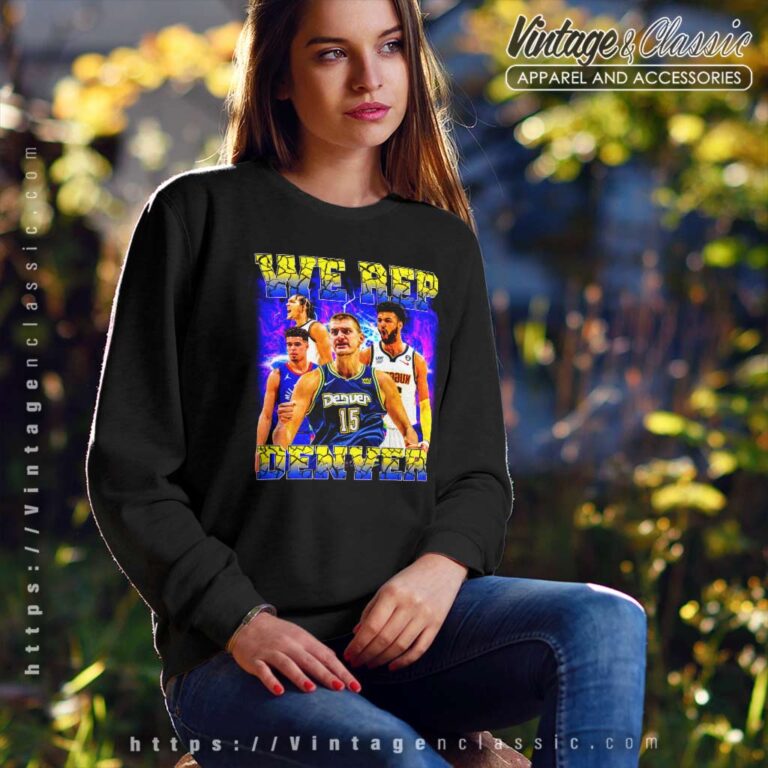 Denver Nuggets We Rep Denver Sweatshirt Denver Nuggets We Rep Denver Sweatshirt
