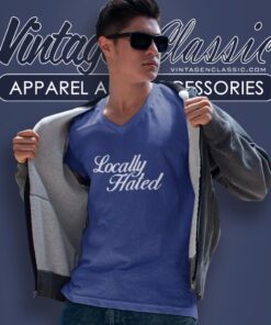 Denye Locally Hated Shirt 6 Denye Locally Hated V Neck TShirt