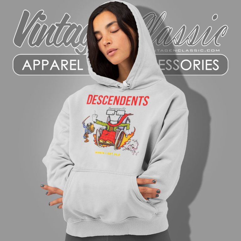 Descendents Shirt When I Get Old Hoodie Descendents Shirt When I Get Old Hoodie