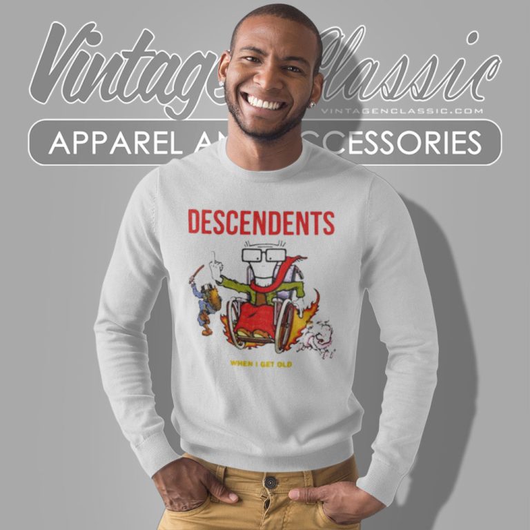 Descendents Shirt When I Get Old Sweatshirt Descendents Shirt When I Get Old Sweatshirt