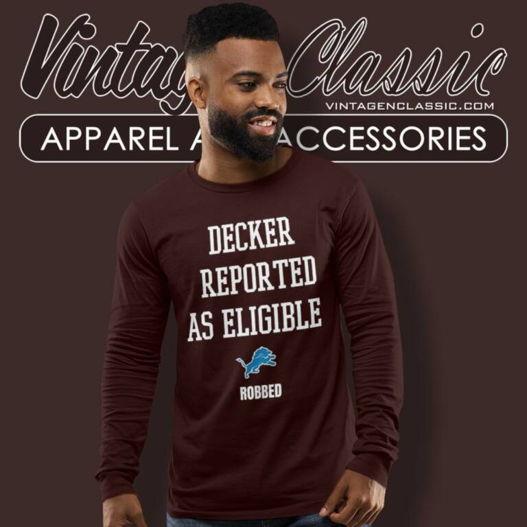 Detroit Lions Decker Reported As Eligible Robbed Long Sleeve Tee Detroit Lions Decker Reported As Eligible Robbed Long Sleeve Tee