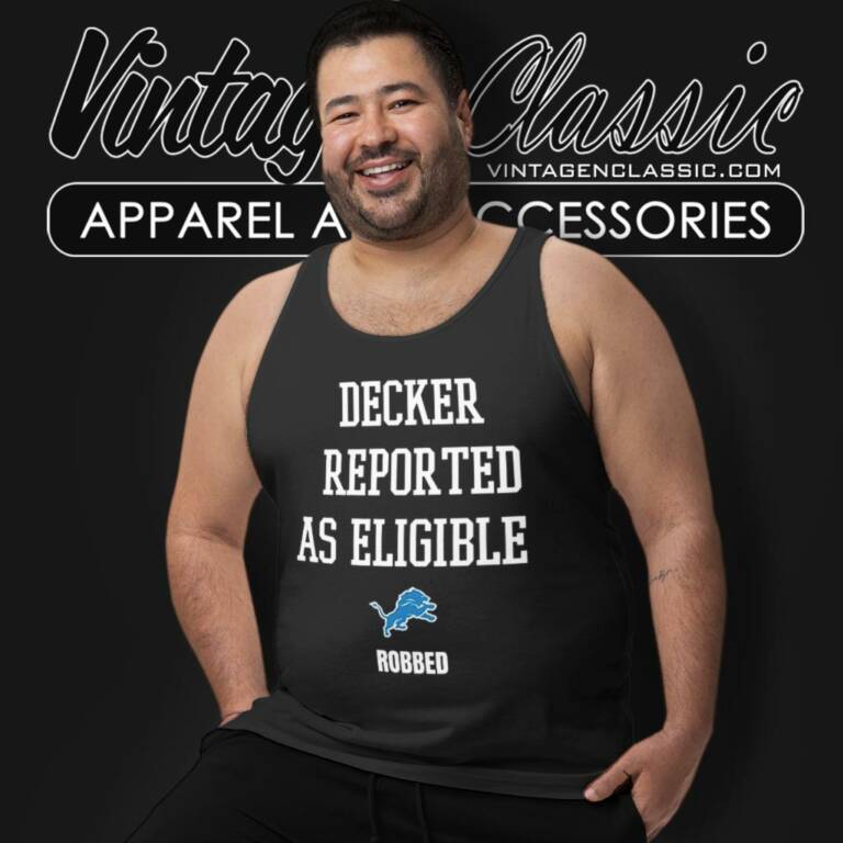 Detroit Lions Decker Reported As Eligible Robbed Tank Top Racerback Detroit Lions Decker Reported As Eligible Robbed Tank Top Racerback