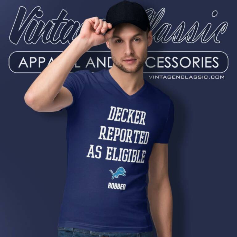 Detroit Lions Decker Reported As Eligible Robbed V Neck TShirt Detroit Lions Decker Reported As Eligible Robbed V Neck TShirt