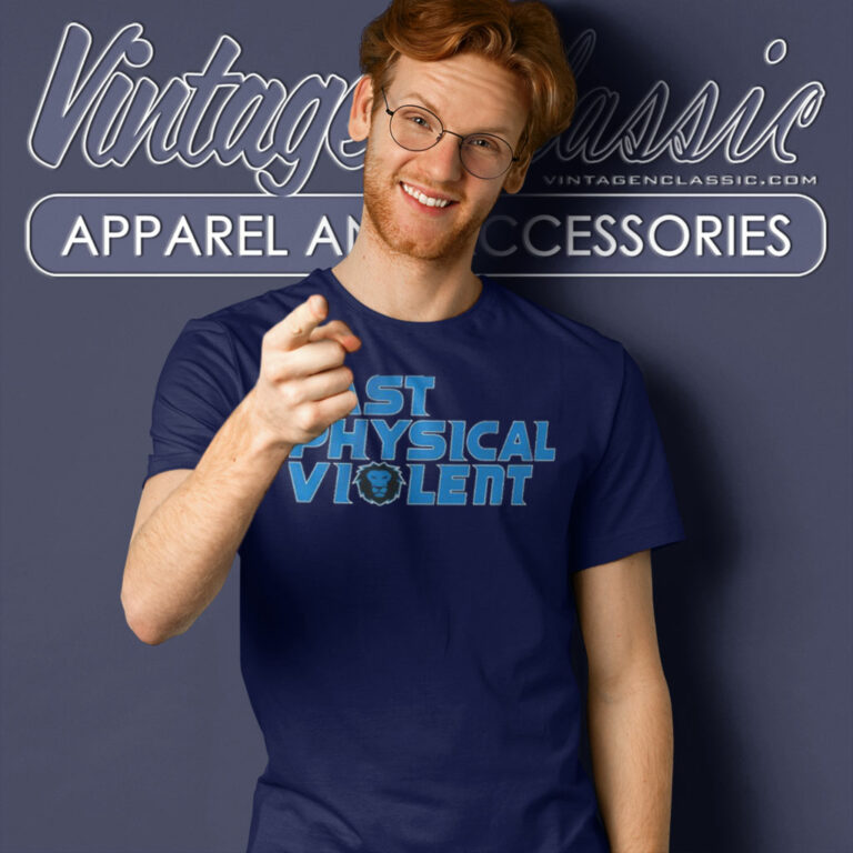 Detroit Lions Fast Physical Violent T Shirt Detroit Lions Fast Physical Violent T Shirt