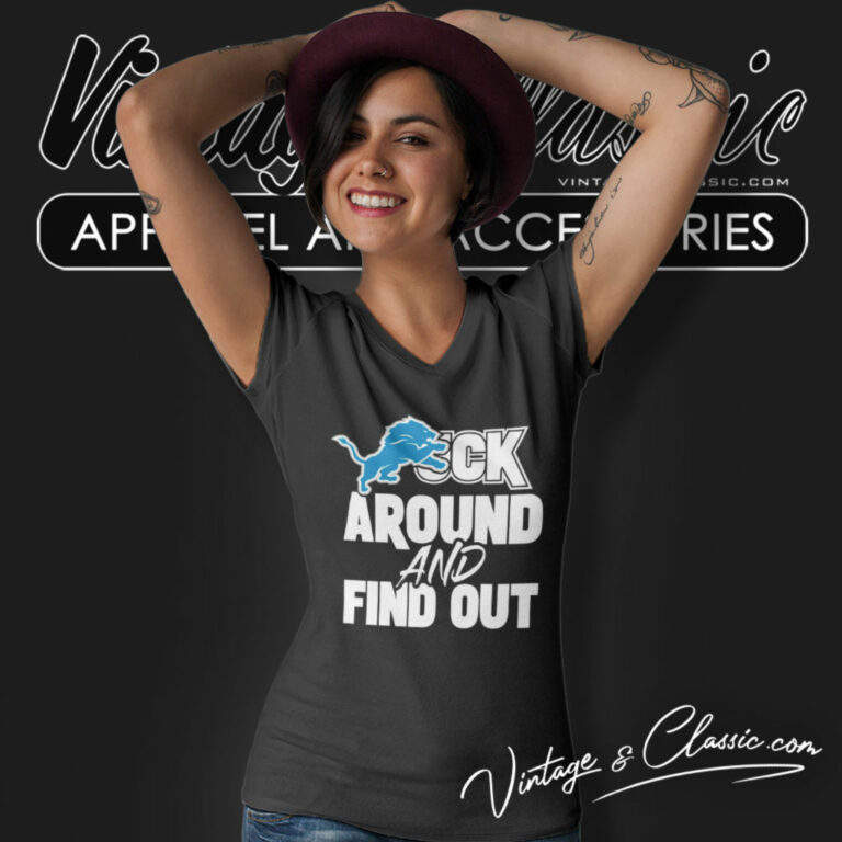 Detroit Lions Fuck Around And Find Out V Neck TShirt Detroit Lions Fuck Around And Find Out V Neck TShirt