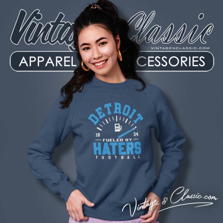 Detroit Lions Fueled By Haters Football Sweatshirt Detroit Lions Fueled By Haters Football Sweatshirt