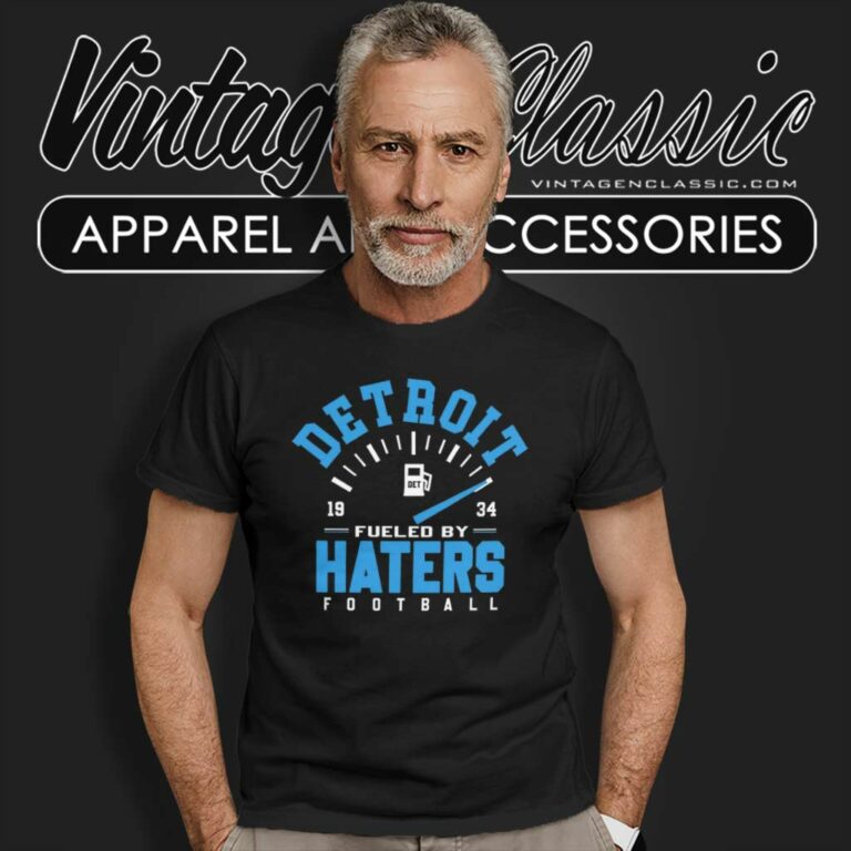 Detroit Lions Fueled By Haters Football T Shirt Detroit Lions Fueled By Haters Football T Shirt