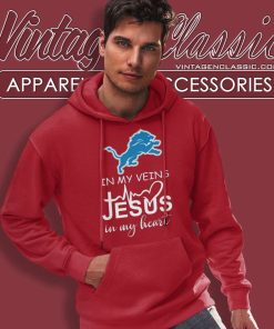 Detroit Lions In My Veins Jesus In My Heart Hoodie