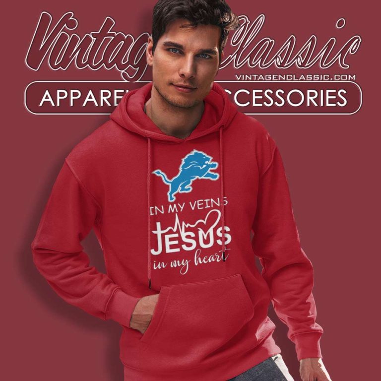 Detroit Lions In My Veins Jesus In My Heart Hoodie Detroit Lions In My Veins Jesus In My Heart Hoodie