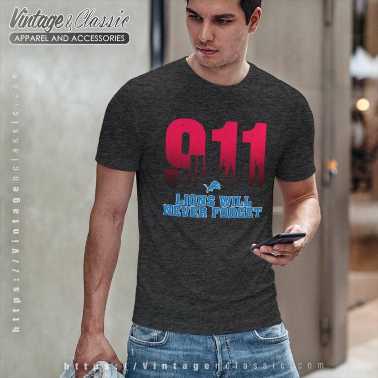 Detroit Lions Nfl 911 Will Never Forget T Shirt Detroit Lions Nfl 911 Will Never Forget T Shirt