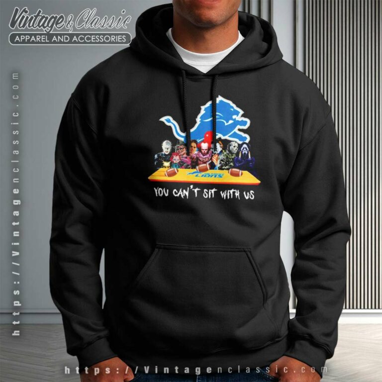 Detroit Lions Shirt Horror Movies You Cant Sit With Us Hoodie Detroit Lions Shirt Horror Movies You Cant Sit With Us Hoodie