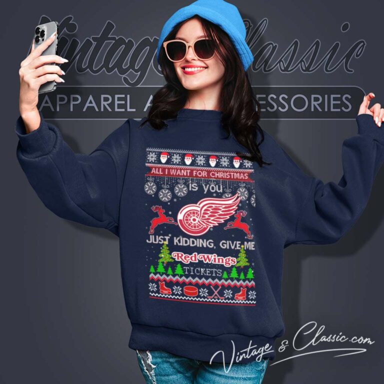 Detroit Red Wings Ice Hockey Ugly Christmas Shirt All I Want For Christmas Is You Sweatshirt Detroit Red Wings Ice Hockey Ugly Christmas Shirt All I Want For Christmas Is You Sweatshirt