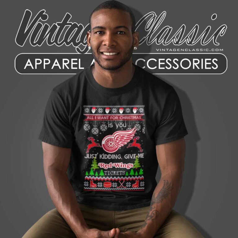 Detroit Red Wings Ice Hockey Ugly Christmas Shirt All I Want For Christmas Is You T Shirt Detroit Red Wings Ice Hockey Ugly Christmas Shirt All I Want For Christmas Is You T Shirt