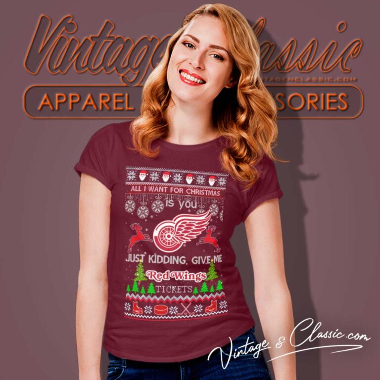 Detroit Red Wings Ice Hockey Ugly Christmas Shirt All I Want For Christmas Is You Women TShirt Detroit Red Wings Ice Hockey Ugly Christmas Shirt All I Want For Christmas Is You Women TShirt
