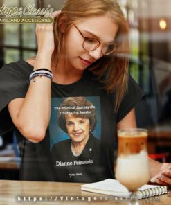 Dianne Feinstein Shirt The Political Journey Of A Trailblazing Senator Women TShirt