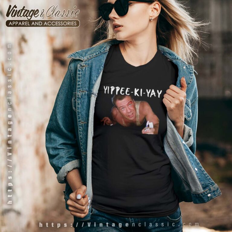 Die Hard Yippee Ki Yay Shirt Bruce Willis Vneck Die Hard Yippee Ki Yay Shirt Bruce Willis Vneck