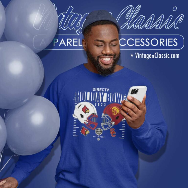 Directv Holiday Bowl Louisville Cardinals Vs Usc Trojans Sweatshirt Directv Holiday Bowl Louisville Cardinals Vs Usc Trojans Sweatshirt