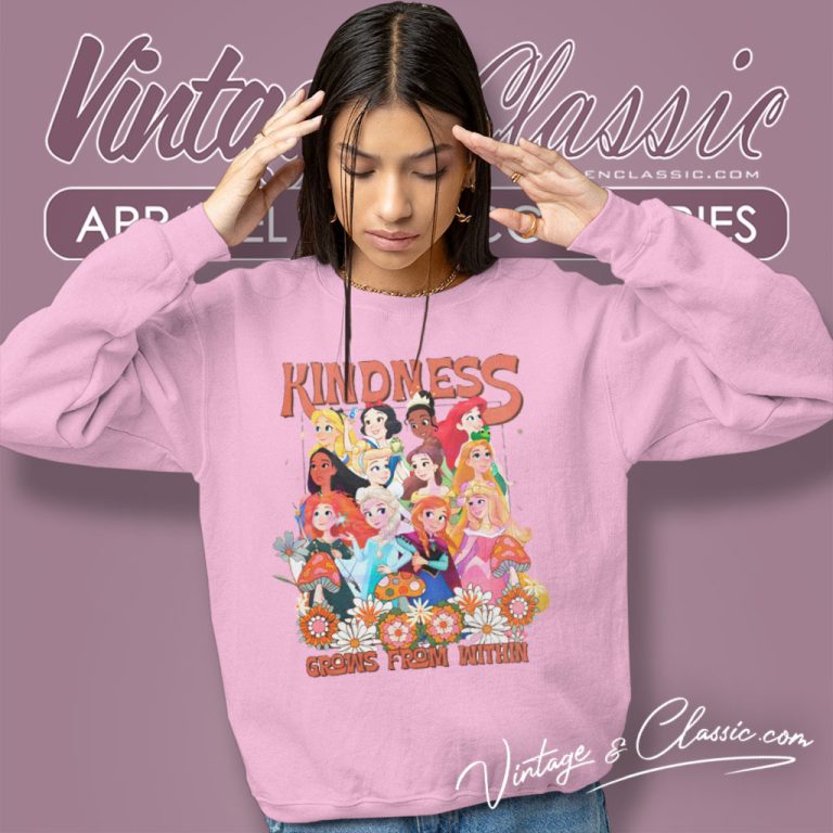 Disney Princess Kindness Grows From Within Sweatshirt Disney Princess Kindness Grows From Within Sweatshirt