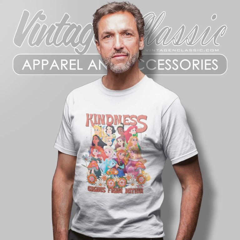 Disney Princess Kindness Grows From Within T Shirt Disney Princess Kindness Grows From Within T Shirt