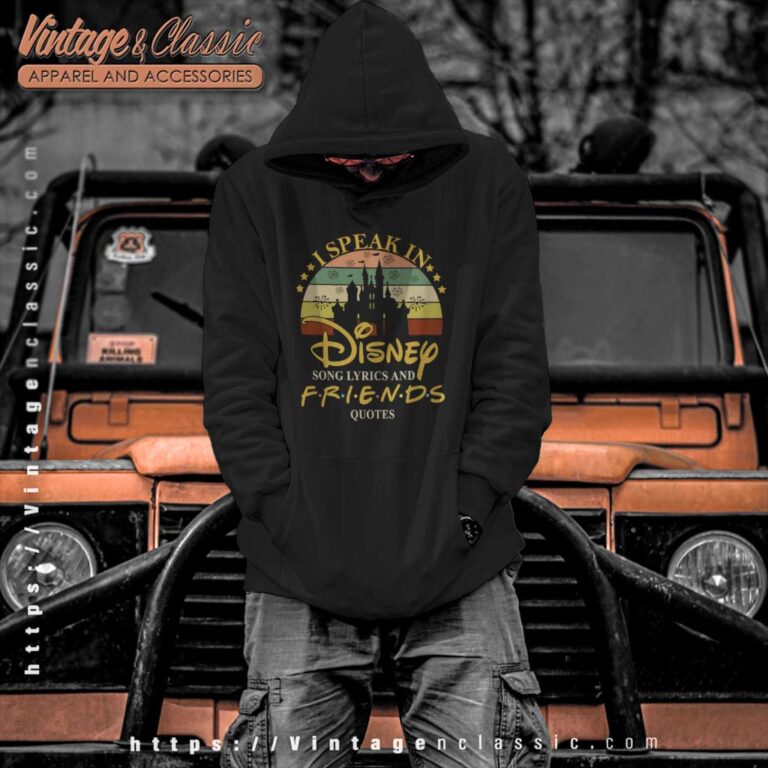 Disney Song Lyrics And Friends Quotes Hoodie Disney Song Lyrics And Friends Quotes Hoodie