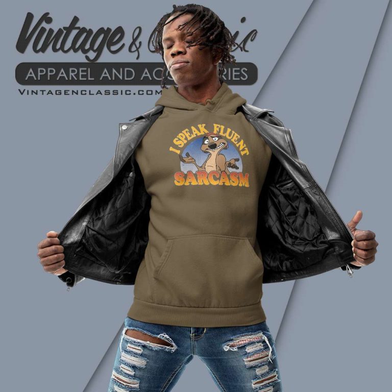 Disney The Lion King Shirt Timon Fluent Sarcasm Hoodie Disney The Lion King Shirt Timon Fluent Sarcasm Hoodie