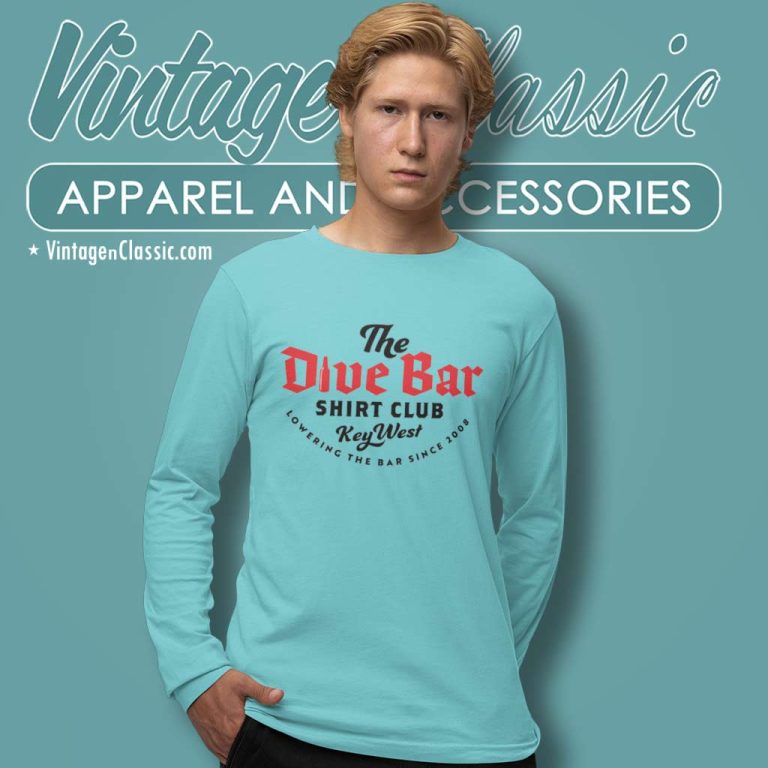 Dive Bar Shirt Club Key West Lowering The Bar Since 2008 Logo Long Sleeve Tee Dive Bar Shirt Club Key West Lowering The Bar Since 2008 Logo Long Sleeve Tee