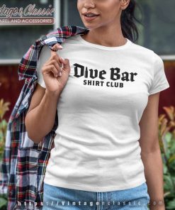 Dive Bar Shirt Club Women TShirt