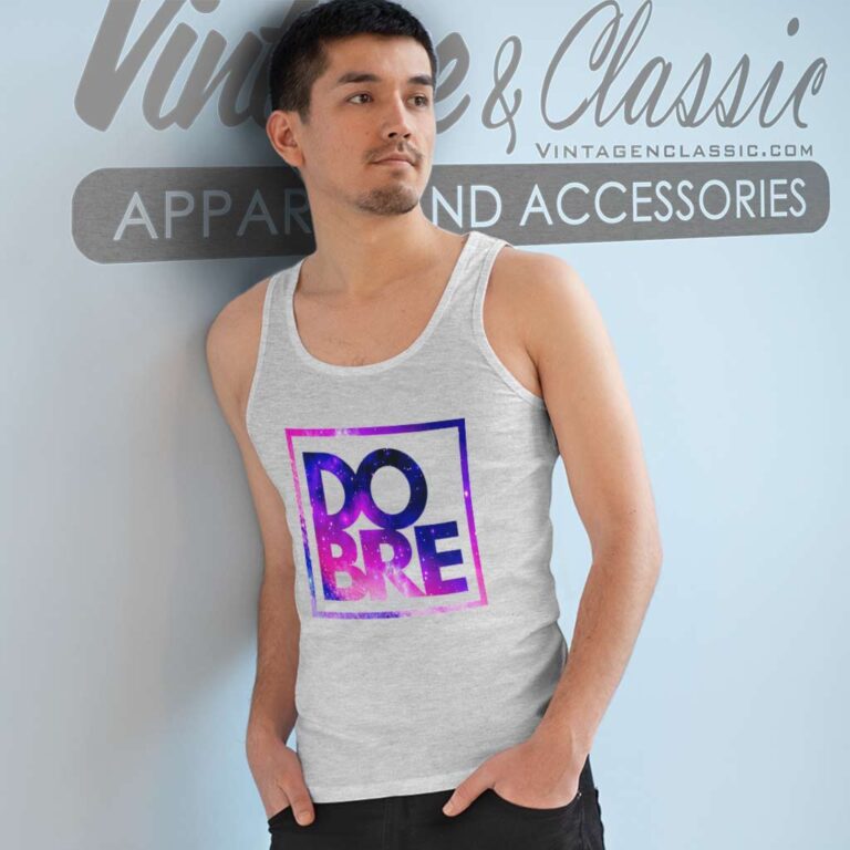 Dobre Brothers Shirt Galaxy Full Logo Tank Top Racerback 1 Dobre Brothers Shirt Galaxy Full Logo Tank Top Racerback 1