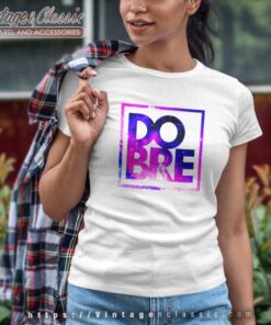 Dobre Brothers Shirt Galaxy Full Logo Women TShirt 1