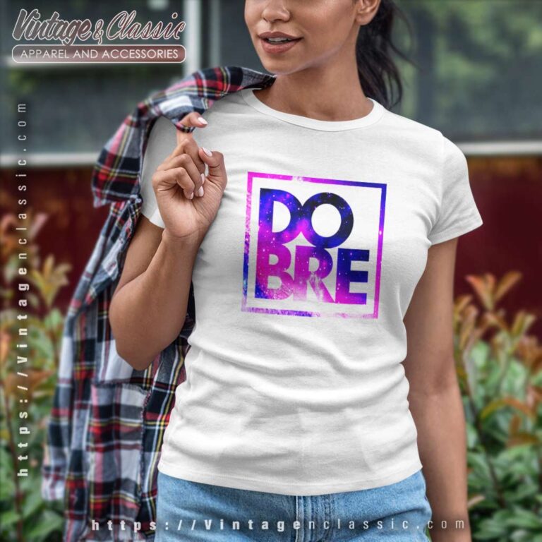 Dobre Brothers Shirt Galaxy Full Logo Women TShirt 1 Dobre Brothers Shirt Galaxy Full Logo Women TShirt 1