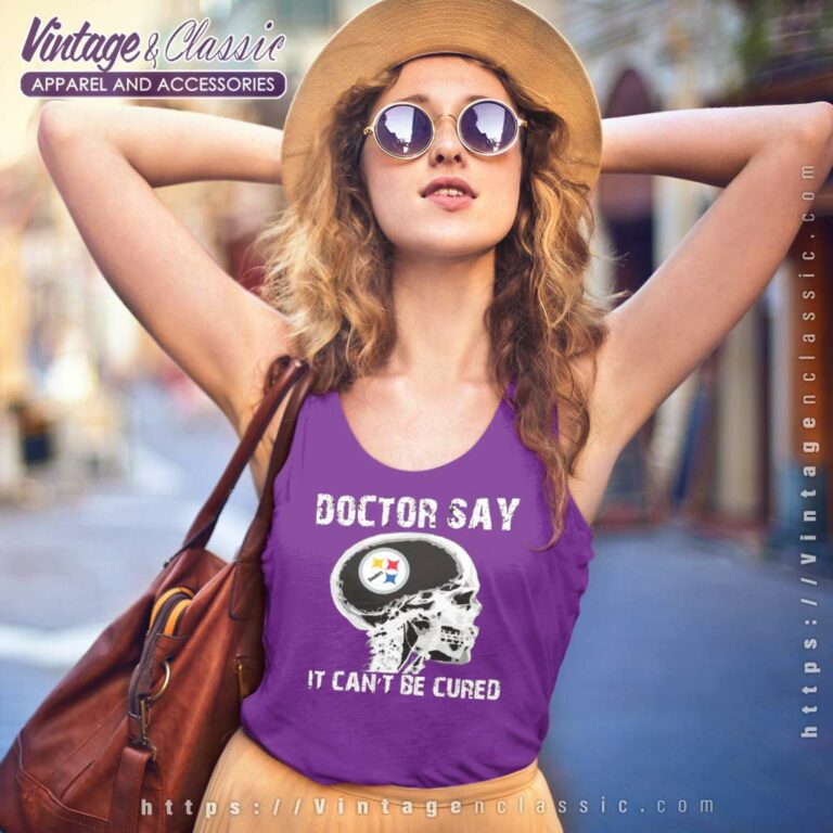 Doctor Say It Cannot Be Cured Pittsburgh Steelers Tank Top Racerback Doctor Say It Cannot Be Cured Pittsburgh Steelers Tank Top Racerback