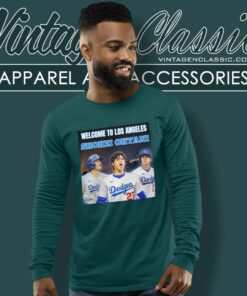 Dodgers Ohtani Shirt Welcome To Los Angeles Shohei Ohtani Long Sleeve Tee