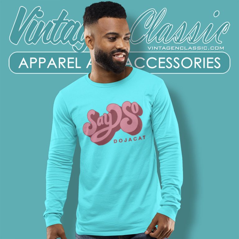 Doja Cat Merch Say So Long Sleeve Tee Doja Cat Merch Say So Long Sleeve Tee